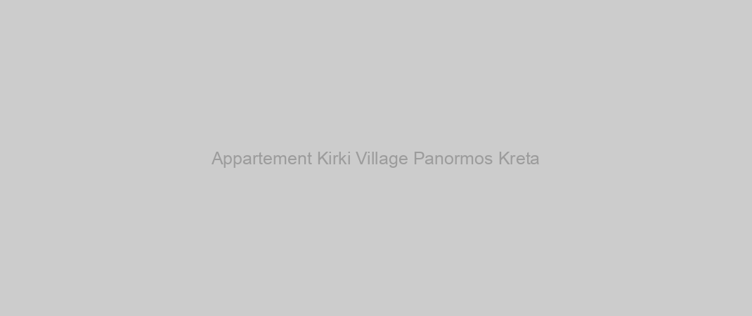 Appartement Kirki Village Panormos Kreta
